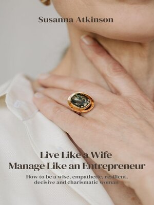 cover image of Live Like a Wife, Manage Like an Entrepreneur